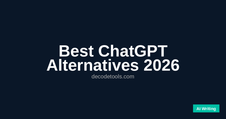 chatgpt alternatives 2026 — featured image showing best ChatGPT alternatives — Decode Tools