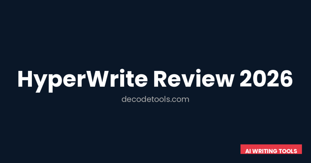hyperwrite review 2026 — featured image showing HyperWrite AI writing tool review — Decode Tools